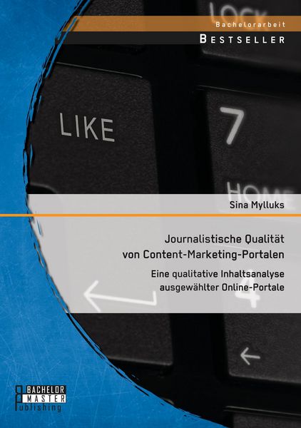 Produktbild: Journalistische Qualit&auml;t von Content-Marketing-Portalen: Eine qualitative Inhaltsanalyse ausgew&auml;hlter Online-Portale
