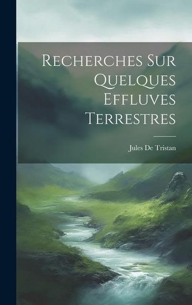 Produktbild: Recherches Sur Quelques Effluves Terrestres