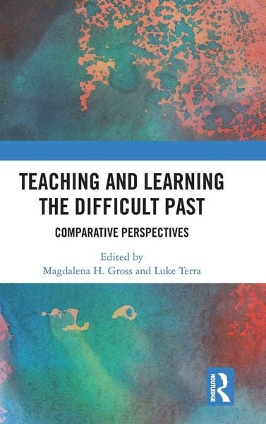 Produktbild: Teaching and Learning the Difficult Past
