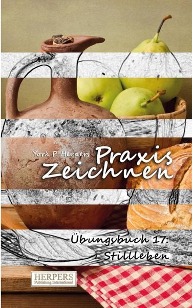 Produktbild: Praxis Zeichnen - &Uuml;bungsbuch 17: Stilleben