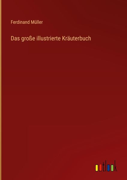 Produktbild: Das gro&szlig;e illustrierte Kr&auml;uterbuch
