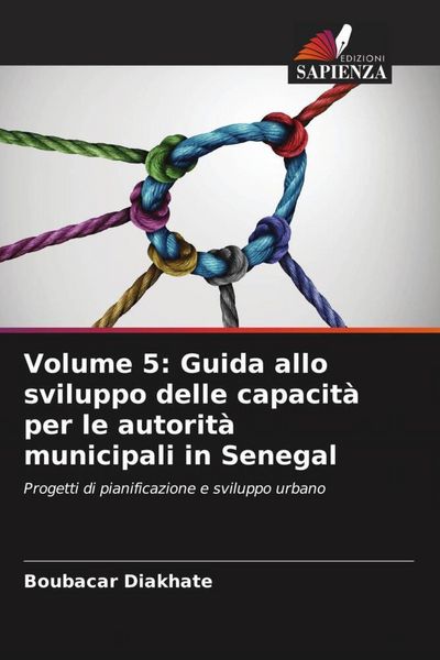 Produktbild: Volume 5: Guida allo sviluppo delle capacit&agrave; per le autorit&agrave; municipali in Senegal