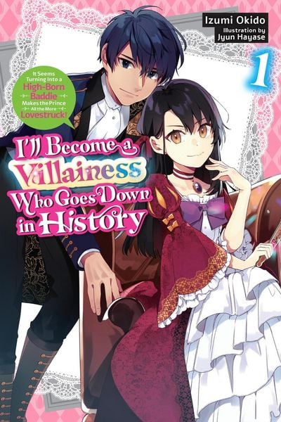 Produktbild: I'll Become a Villainess Who Goes Down in History, Vol. 1 (novel)