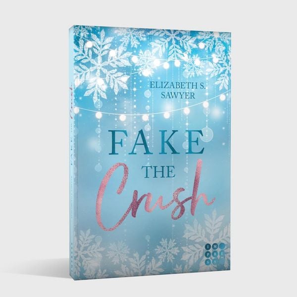 Produktbild: Fake the Crush (Play it Fake 1)