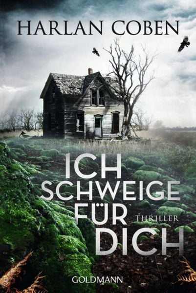 Ich schweige für dich, Taschenbuch von Harlan Coben, Goldmann