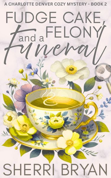 Produktbild: Fudge Cake, Felony and a Funeral