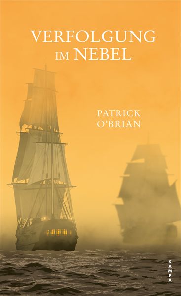 Verfolgung im Nebel, Gebundene Ausgabe von Patrick O’Brian, Kampa Verlag, 978-3-311-10086-7