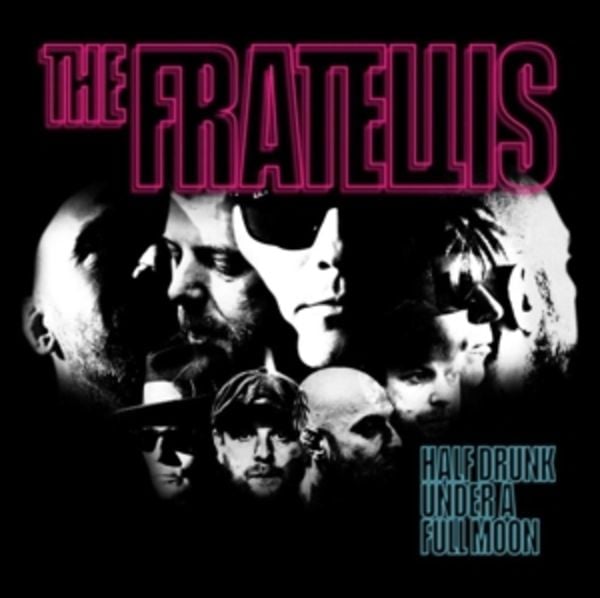 Half Drunk Under a Full Moon - The Fratellis, CD