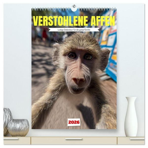 Produktbild: Verstohlene Affen - Lustige Diebestour f&uuml;r die ganze Familie (hochwertiger Premium Wandkalender 2026 DIN A2 hoch), Kunstdruck in Hochglanz