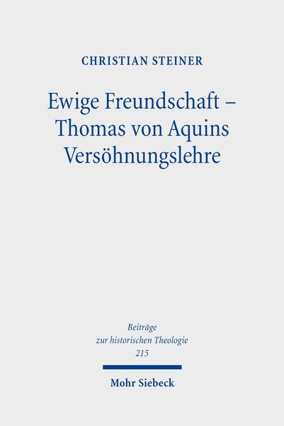 Produktbild: Ewige Freundschaft &ndash; Thomas von Aquins Vers&ouml;hnungslehre