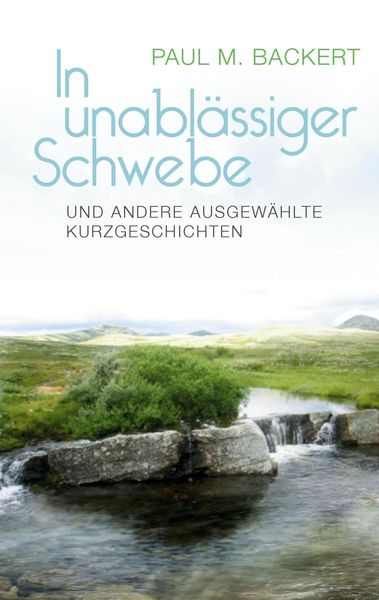 Produktbild: In unabl&auml;ssiger Schwebe und andere ausgew&auml;hlte Kurzgeschichten