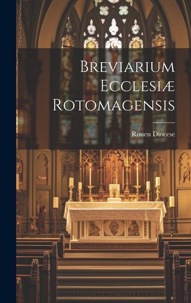 Produktbild: Breviarium Ecclesi&aelig; Rotomagensis