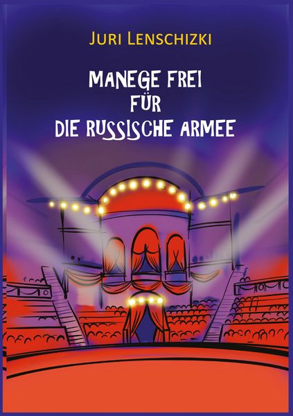 Manege frei für die Russische Armee, Taschenbuch von Juri Lenschizki, BoD – Books on Demand, 9783750405851