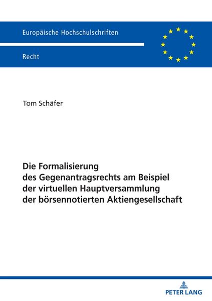 Produktbild: Die Formalisierung des Gegenantragsrechts am Beispiel der virtuellen Hauptversammlung der b&ouml;rsennotierten Aktiengesellschaft