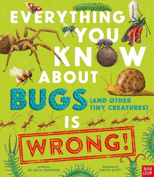Produktbild: Everything You Know about Bugs (and Other Tiny Creatures) Is Wrong!