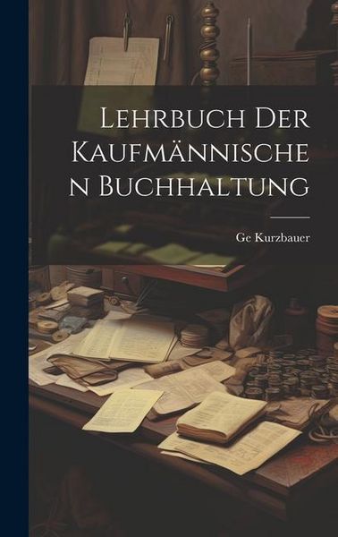 Produktbild: Lehrbuch Der Kaufm&auml;nnischen Buchhaltung