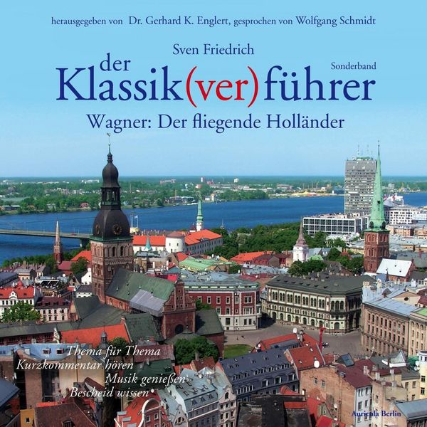 Der Klassik(ver)führer - Sonderband Wagner: Der fliegende Holländer - Sven Friedrich, Audio, 4056198060742