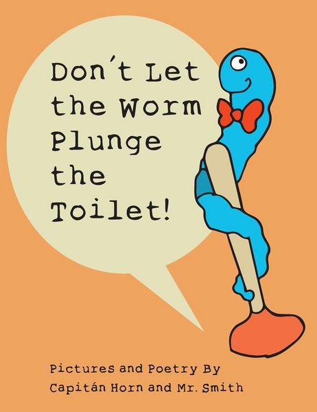 Produktbild: Don't Let the Worm Plunge the Toilet!