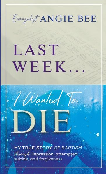 Produktbild: Last Week ... I Wanted to Die