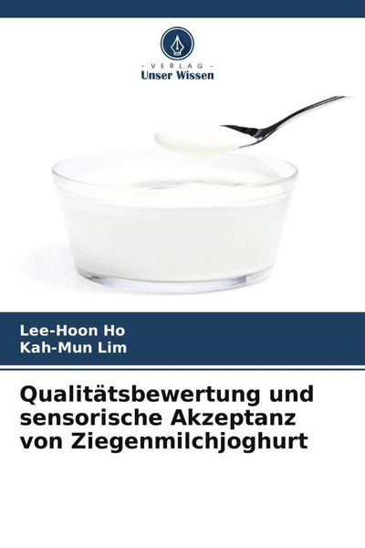 Produktbild: Qualit&auml;tsbewertung und sensorische Akzeptanz von Ziegenmilchjoghurt