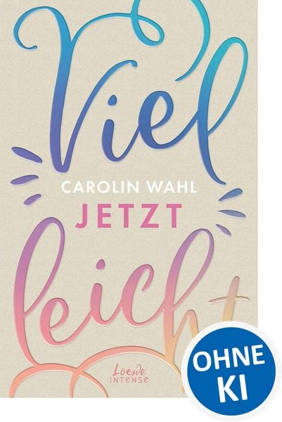 Produktbild: Vielleicht jetzt (Vielleicht-Trilogie, Band 1)