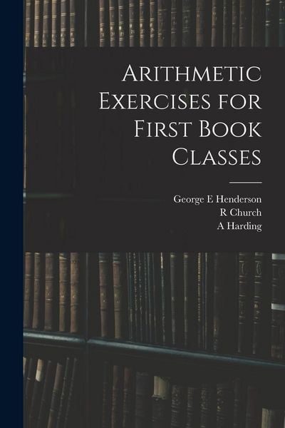 Produktbild: Arithmetic Exercises for First Book Classes