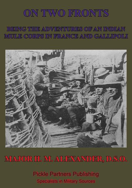 Produktbild: On Two Fronts - Being The Adventures Of An Indian Mule Corps In France And Gallipoli