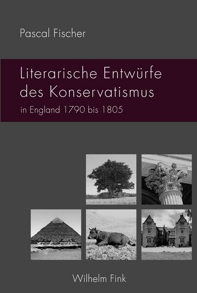 Produktbild: Literarische Entw&uuml;rfe des Konservatismus in England 1790 bis 1805