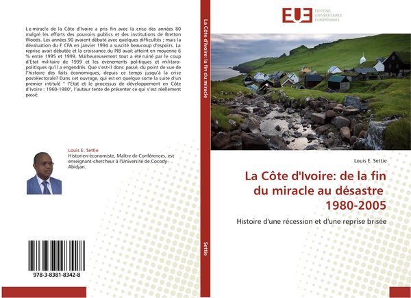 Produktbild: La C&ocirc;te d'Ivoire: de la fin du miracle au d&eacute;sastre 1980-2005