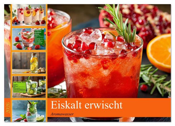 Produktbild: Eiskalt erwischt - Aromawasser (Wandkalender 2026 DIN A4 quer), CALVENDO Monatskalender