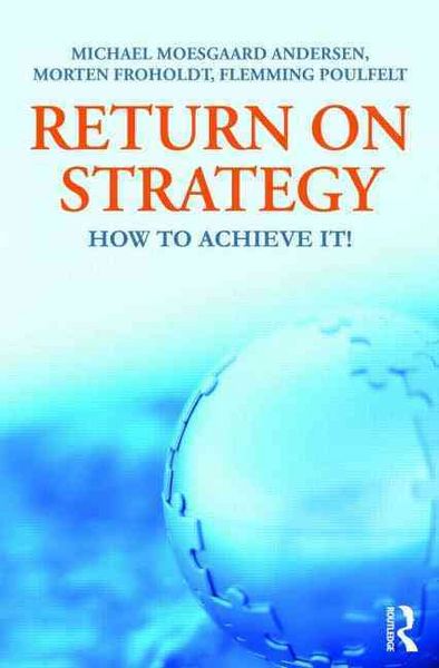 Produktbild: Return on Strategy: How to Achieve It!. by Michael Moesgaard Andersen