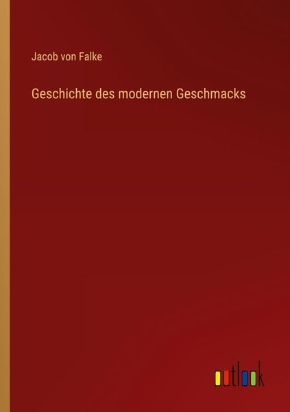 Produktbild: Geschichte des modernen Geschmacks