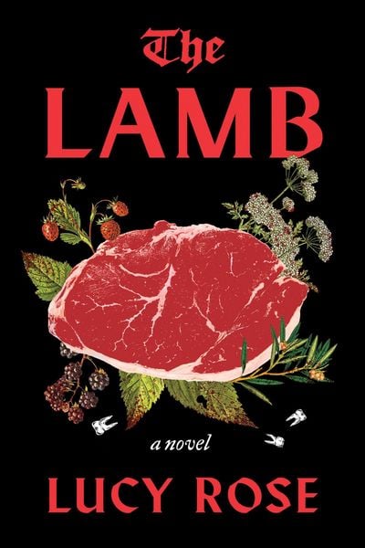 The Lamb, Gebundene Ausgabe von Lucy Rose, Harper Collins (US), 9780063374607