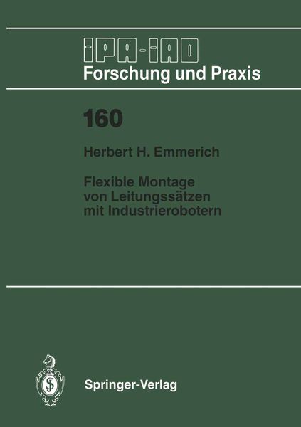 Flexible Montage von Leitungssätzen mit Industrierobotern, Taschenbuch von Herbert H. Emmerich, Springer Berlin, 9783540552277