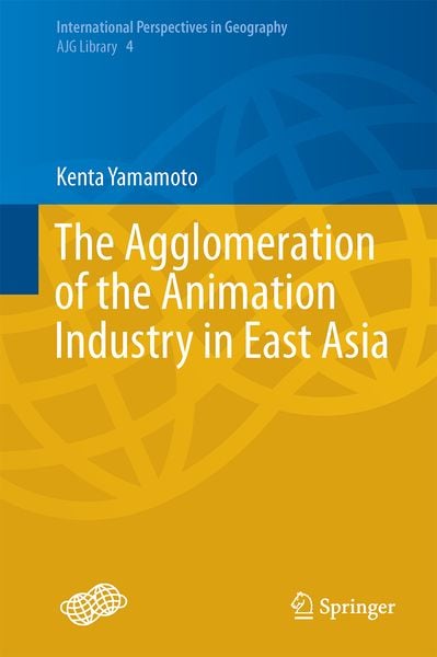 Produktbild: The Agglomeration of the Animation Industry in East Asia