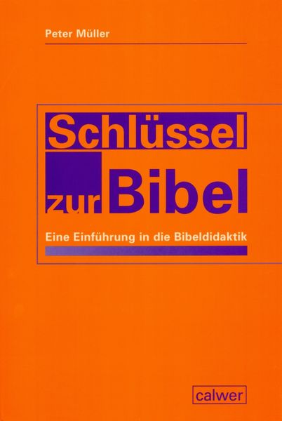 Schlüssel zur Bibel, Paperback von Peter Müller, Calwer, 9783766840844