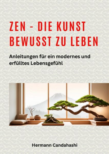 Produktbild: Zen - die Kunst bewusst zu Leben