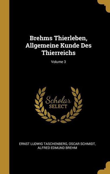 Produktbild: Brehms Thierleben, Allgemeine Kunde Des Thierreichs; Volume 3