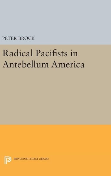 Produktbild: Radical Pacifists in Antebellum America