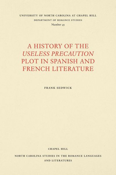 Produktbild: A History of the Useless Precaution Plot in Spanish and French Literature