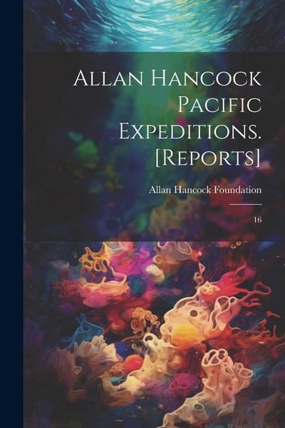 Produktbild: Allan Hancock Pacific Expeditions. [Reports]: 16