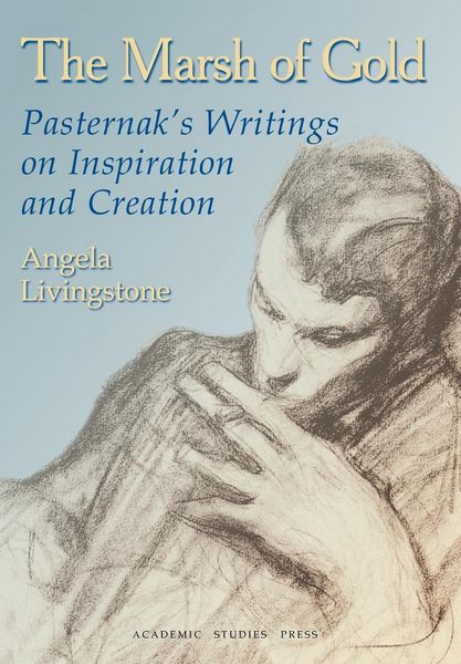Produktbild: The Marsh of Gold. Pasternak's Writings on Inspiration and Creation