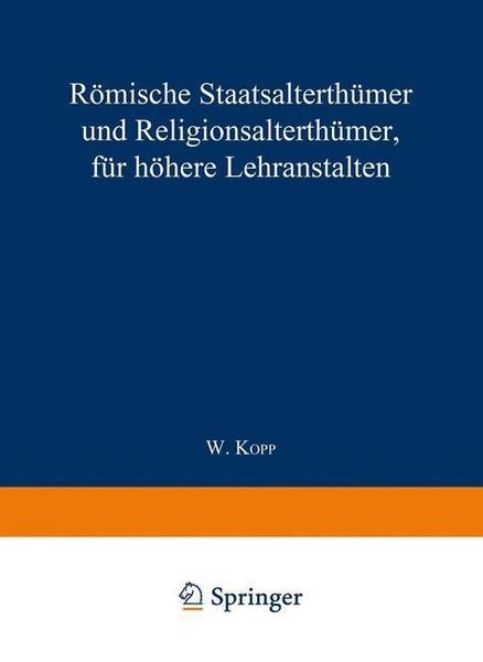 Produktbild: R&ouml;mische Staatsalterth&uuml;mer und Religionsalterth&uuml;mer, f&uuml;r h&ouml;here Lehranstalten