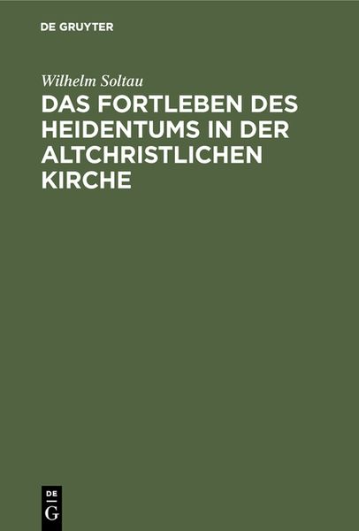 Produktbild: Das Fortleben des Heidentums in der altchristlichen Kirche