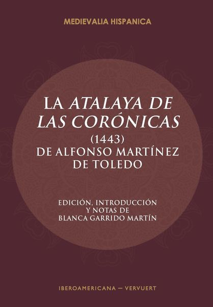 Produktbild: La "Atalaya de las cor&oacute;nicas" (1443) de Alfonso Mart&iacute;nez de Toledo