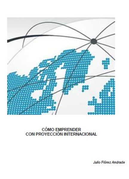 Produktbild: C&oacute;mo emprender con proyecci&oacute;n internacional