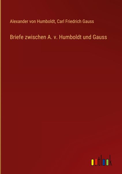 Produktbild: Briefe zwischen A. v. Humboldt und Gauss