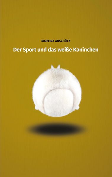 Produktbild: Der Sport und das wei&szlig;e Kaninchen