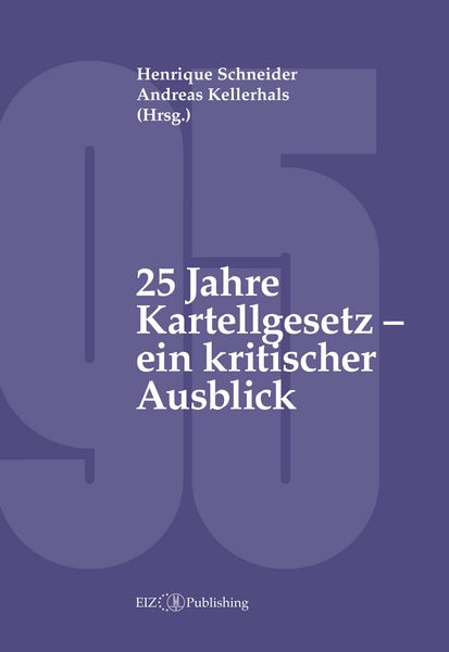 Produktbild: 25 Jahre Kartellgesetz - ein kritischer Ausblick