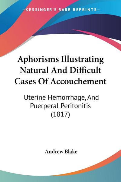 Produktbild: Aphorisms Illustrating Natural And Difficult Cases Of Accouchement